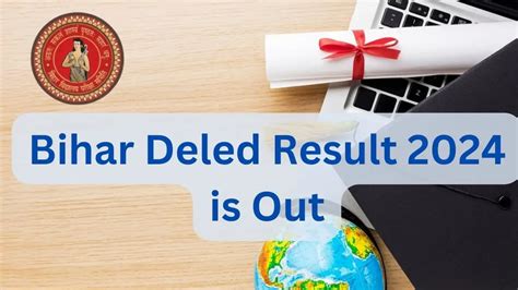 Bihar Deled Result 2024 Is Out Check Your Result At Biharboardonline