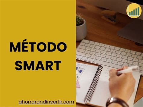 Qué es el método SMART y cómo utilizarlo para ahorrar