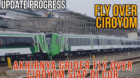 Akhirnya Grider Fly Over Ciroyom Siap Di Cor Beton Update Fly Over