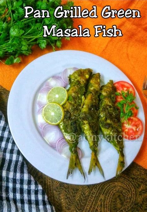 Pan Grilled Green Masala Fish Green Masala Fish Fry Grilled Green