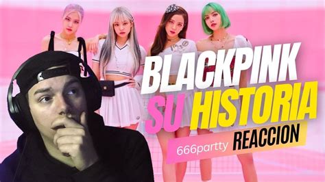 Metalero Reacciona A La Historia De Blackpink Youtube