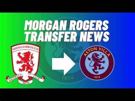 Morgan Rogers To Aston Villa Transfer News YouTube