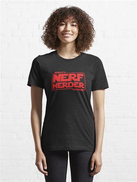 Scruffy Looking Nerf Herder T Shirt For Sale By Designinkz