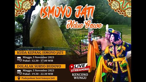 Live Streaming Ndolalak Suryo Budoyo Ismoyo Jati Duwe Gawe Youtube