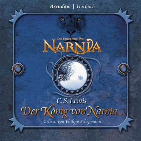 Der König Von Narnia Die Chroniken Von Narnia Bd2 3 Audio Cds Von