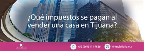 Conoce Los Impuestos Que Debes Pagar Al Vender Una Casa En Tijuana M Xico