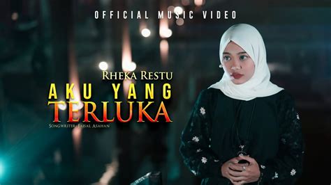 Rheka Restu Aku Yang Terluka Official Music Video YouTube