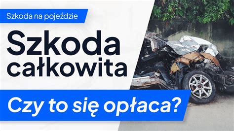 Szkoda całkowita czyli sposób ubezpieczycieli na zaoszczędzenie