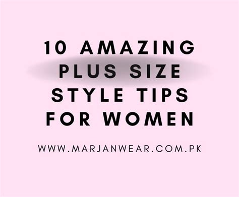 10 Amazing Plus Size Style Tips For Women Marjan Wear