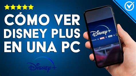 C Mo Ver Disney Plus En Mi Pc En L Nea Y Sin Problemas Hazlo As