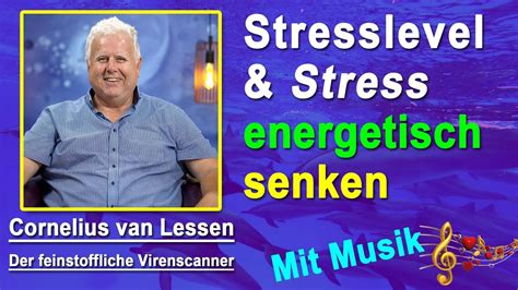 Stresslevel Stress Energetisch Senken Cornelius Van Lessen Mit