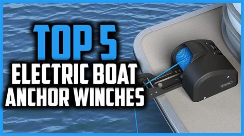 Top 5 Best Electric Boat Anchor Winches For 2024 Youtube