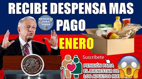 Recibe Despensa Gratis M S Tu Pago De Pensi N Bienestar De