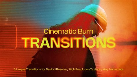 Cinematic Burn Transitions For DaVinci Resolve