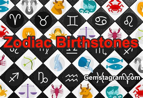 A Comprehensive Guide To The Zodiac Birthstones - Gemstagram