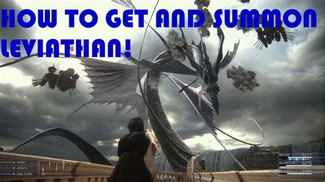 Final Fantasy Xv How To Summon Leviathan Youtube