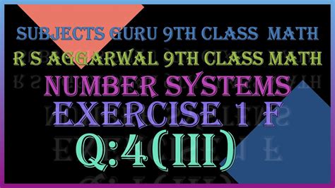 Q 4 Iii Ex 1F RS Aggarwal 9th Class Math Number Systems Subjects Guru