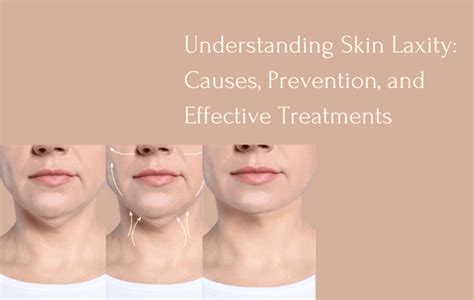 Understanding Skin Laxity: Causes, Prevention, and Effective Treatments ...