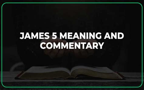 James 5 Meaning and Commentary - Scripture Savvy