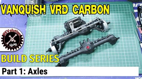 Vanquish Vrd Carbon Build Series Part Axles Youtube