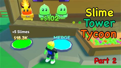 I Got The BLAZING SLIME In Roblox Slime Tower Tycoon Part 2 YouTube