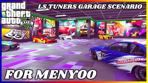 LS Tuners Garage Scenario GTA5 Mods