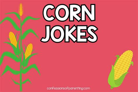 105 Best Corn Jokes That Will Have You Popping with Laughter