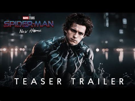 Marvel Studios SPIDER MAN 4 NEW HOME Teaser Trailer HD Tom