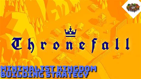 Minimalist Kingdom Building Strategy Thronefall YouTube