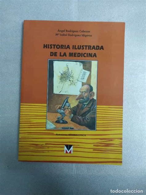 Libro Historia Ilustrada De La Medicina Ángel RodrÍguez Cabezas Mª Isabel RodrÍguez IdÍgoras