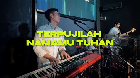 Terpujilah Namamu Tuhan Jpcc Keys Guitar Cam Foh Mix Youtube