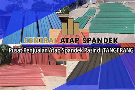 HARGA ATAP SPANDEK PASIR TANGERANG PER METER DAN PER LEMBAR TERBARU