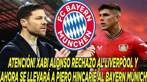 ATENCIÓN XABI ALONSO RECHAZO AL LIVERPOOL Y AHORA SE LLEVARÁ A PIERO