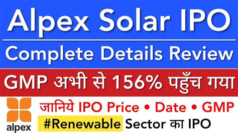 Alpex Solar Ipo Alpex Solar Ipo Review Gmp New Ipo Latest News