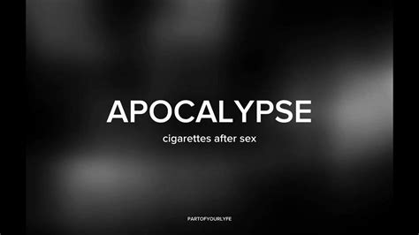 Apocalypse Cigarettes After Sex Partofyourlyfe Lyrics Youtube