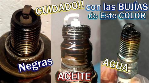 Qué pasa si dónde van las bujías tiene agua o aceite