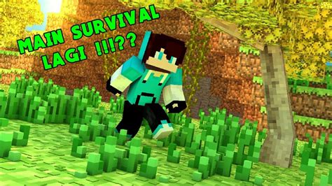 Ulang Minecraft Survival Minecraft Survival Indonesia Youtube