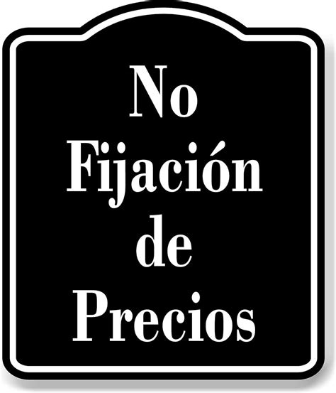 No Fijaci N De Precios Spanish Firmar Black Aluminum Composite Sign