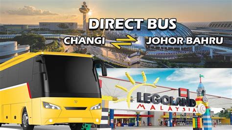 Direct Bus Changi To Johor Bahru Youtube