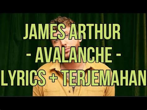 James Arthur Avalanche Lyrics Terjemahan Bahasa Indonesia Youtube