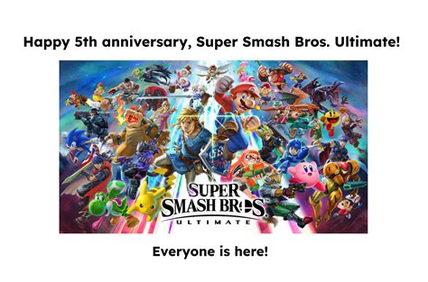 Happy 5th Anniversary Super Smash Bros Ultimate By Justicethestarhero On Deviantart