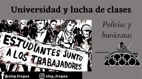 Universidad Y Lucha De Clases Organizaci N De Lucha Por La