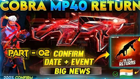 Free Fire Cobra Mp40 Return 💯 Confirm Date Cobra Mp40 Return Kab