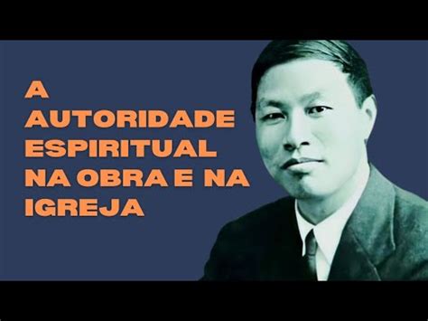 A Autoridade Espiritual Dos Obreiros Watchman Nee YouTube