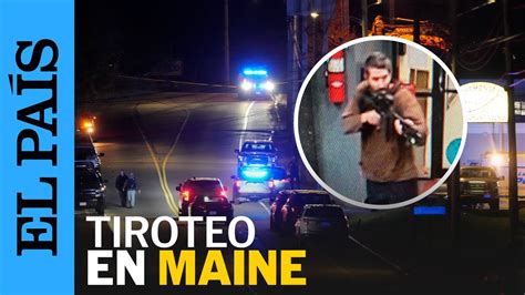 ESTADOS UNIDOS L Al Menos 22 Muertos En Un Tiroteo Masivo En Maine EL