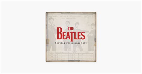 The Beatles Bootleg Recordings 1963 By The Beatles On Apple Music