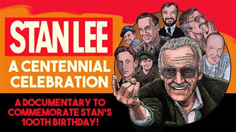 Stan Lee A Centennial Celebration Documentary Commemorating His 100th