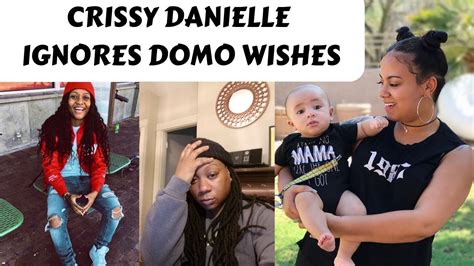 Crissy Danielle Ignores Domo Wilsons Wishes Grow Up Crissy Youtube