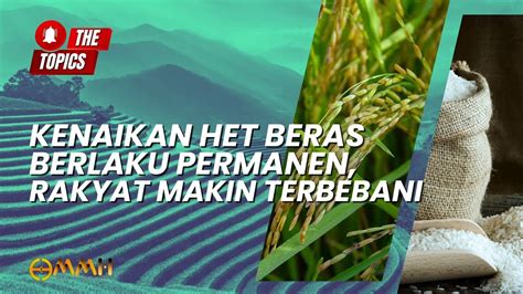 Kenaikan HET Beras Berlaku Permanen Rakyat Makin Terbebani The