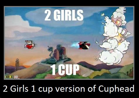 2 Girls 1 Cup Version Of Cuphead By Magicalkeypizzadan On Deviantart